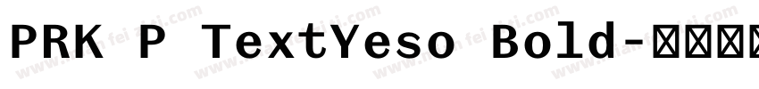 PRK P TextYeso Bold字体转换